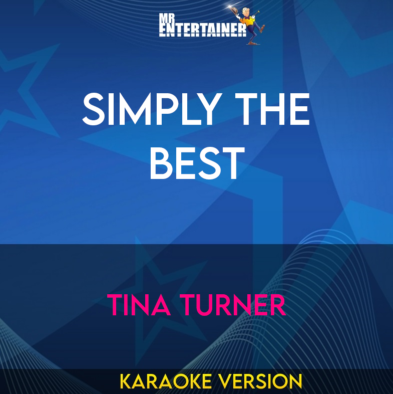 Simply The Best - Tina Turner (Karaoke Version) from Mr Entertainer Karaoke