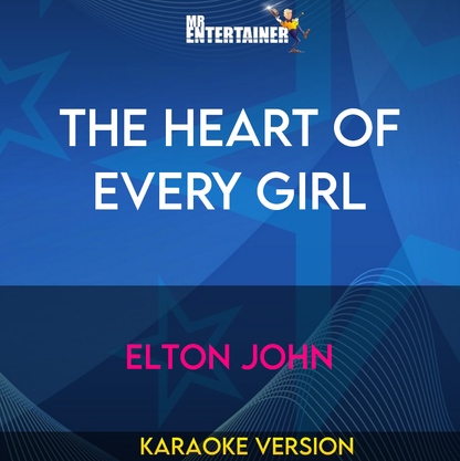 The Heart Of Every Girl - Elton John (Karaoke Version) from Mr Entertainer Karaoke