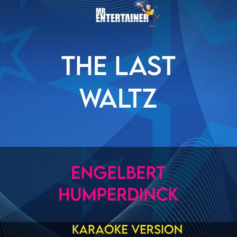 The Last Waltz - Engelbert Humperdinck (Karaoke Version) from Mr Entertainer Karaoke