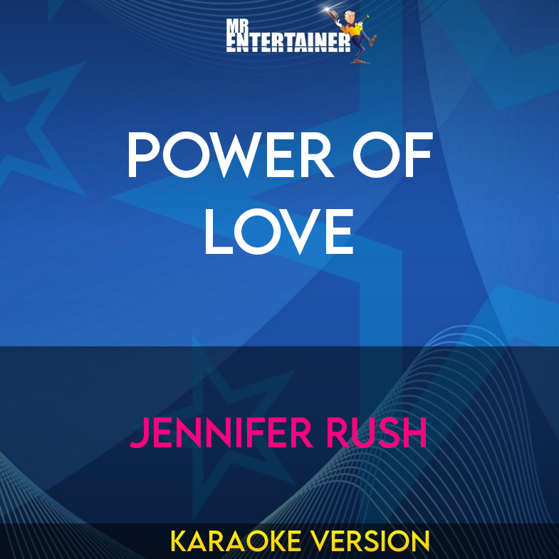 Power Of Love - Jennifer Rush (Karaoke Version) from Mr Entertainer Karaoke