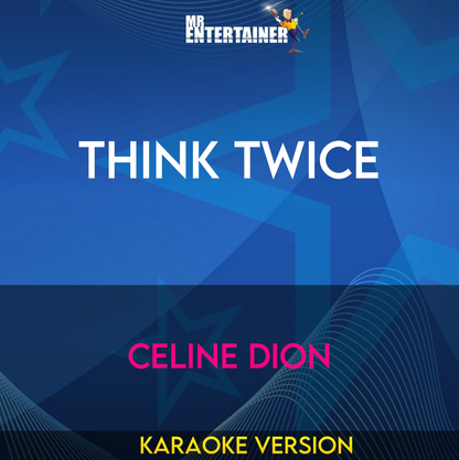 Think Twice - Celine Dion (Karaoke Version) from Mr Entertainer Karaoke