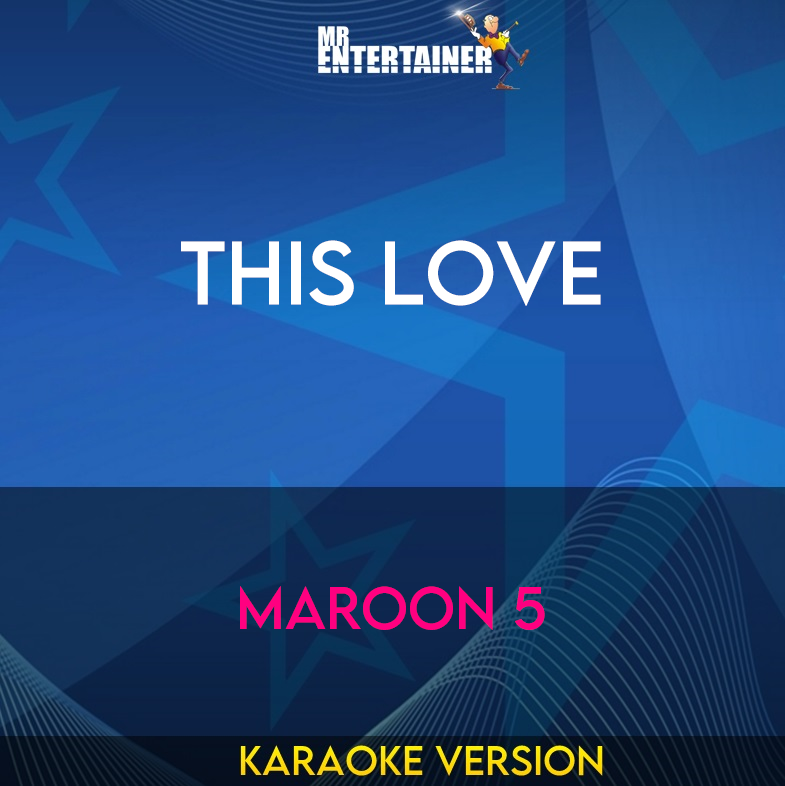 This Love - Maroon 5 (Karaoke Version) from Mr Entertainer Karaoke