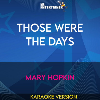 Those Were The Days - Mary Hopkin (Karaoke Version) from Mr Entertainer Karaoke