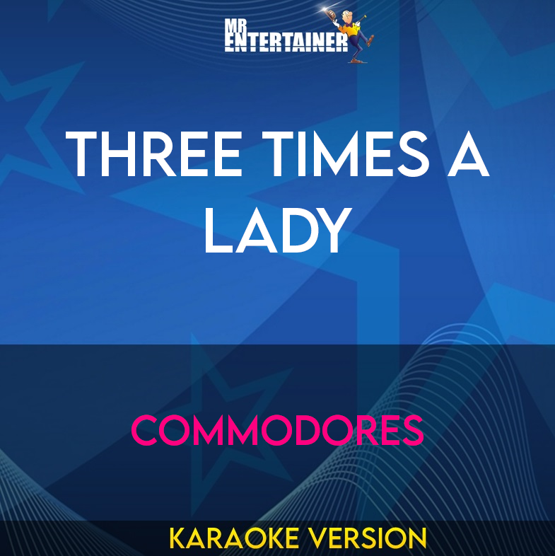 Three Times A Lady - Commodores (Karaoke Version) from Mr Entertainer Karaoke