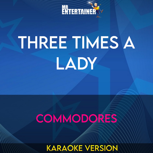 Three Times A Lady - Commodores (Karaoke Version) from Mr Entertainer Karaoke