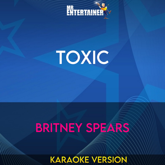 Toxic - Britney Spears (Karaoke Version) from Mr Entertainer Karaoke