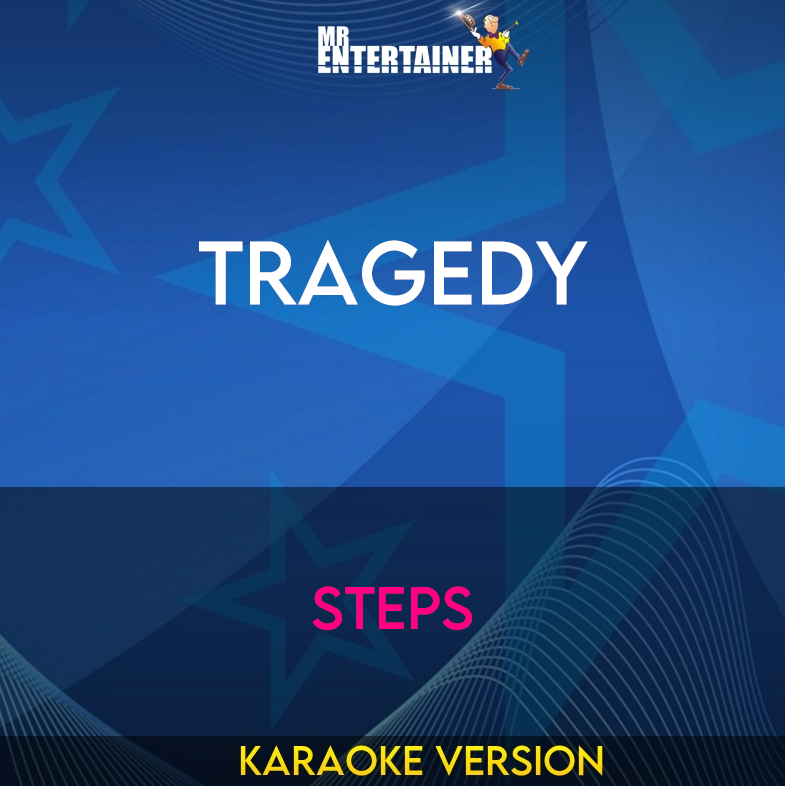 Tragedy - Steps (Karaoke Version) from Mr Entertainer Karaoke