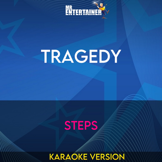 Tragedy - Steps (Karaoke Version) from Mr Entertainer Karaoke