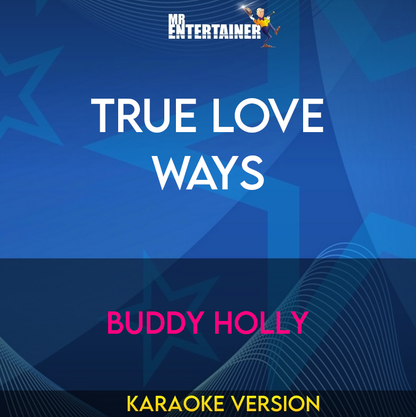 True Love Ways - Buddy Holly (Karaoke Version) from Mr Entertainer Karaoke