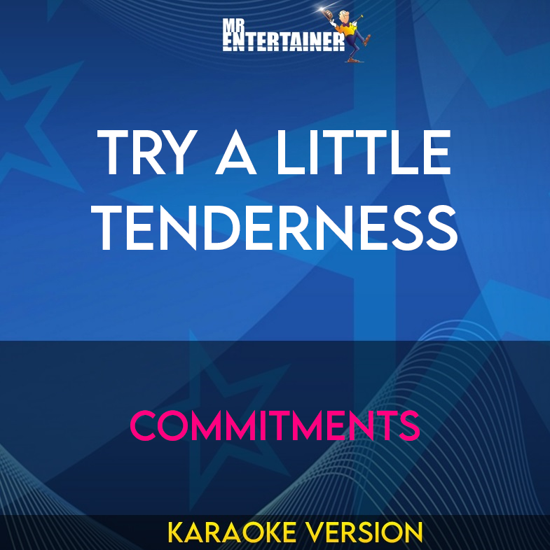 Try A Little Tenderness - Commitments (Karaoke Version) from Mr Entertainer Karaoke