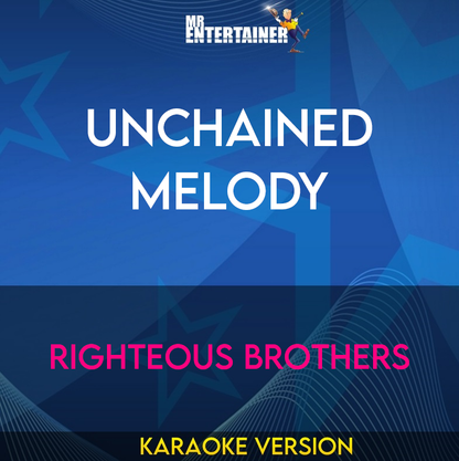 Unchained Melody - Righteous Brothers (Karaoke Version) from Mr Entertainer Karaoke