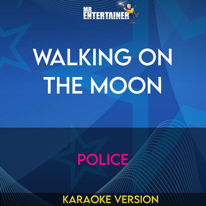 Walking On The Moon - Police (Karaoke Version) from Mr Entertainer Karaoke