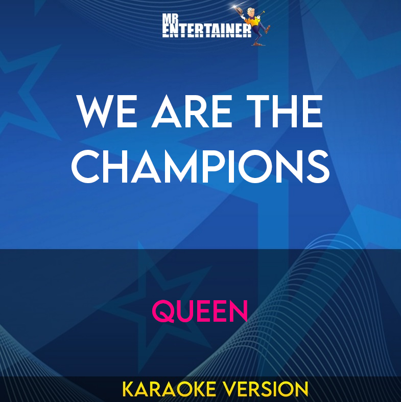 We Are The Champions - Queen (Karaoke Version) from Mr Entertainer Karaoke