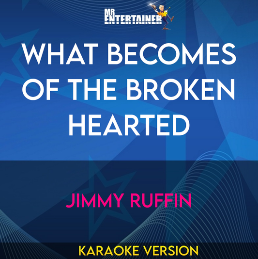 What Becomes Of The Broken Hearted - Jimmy Ruffin (Karaoke Version) from Mr Entertainer Karaoke