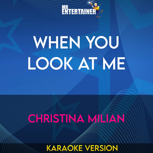 When You Look At Me - Christina Milian (Karaoke Version) from Mr Entertainer Karaoke