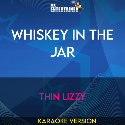 Whiskey In The Jar - Thin Lizzy (Karaoke Version) from Mr Entertainer Karaoke