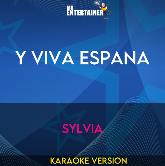 Y Viva Espana - Sylvia (Karaoke Version) from Mr Entertainer Karaoke
