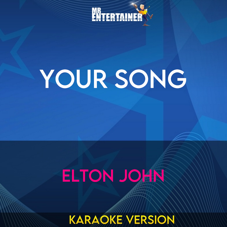 Your Song - Elton John (Karaoke Version) from Mr Entertainer Karaoke