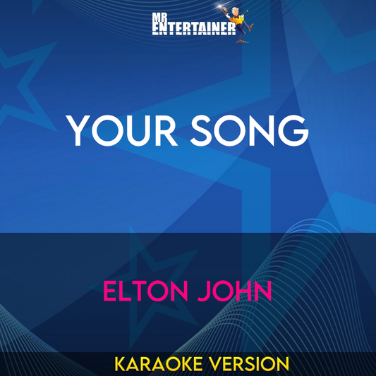 Your Song - Elton John (Karaoke Version) from Mr Entertainer Karaoke