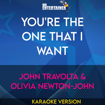 You're The One That I Want - John Travolta & Olivia Newton-john (Karaoke Version) from Mr Entertainer Karaoke