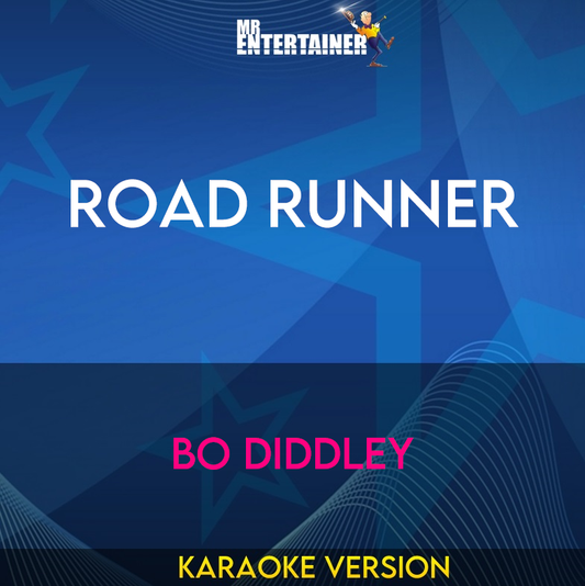 Road Runner - Bo Diddley (Karaoke Version) from Mr Entertainer Karaoke