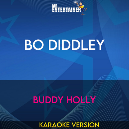 Bo Diddley - Buddy Holly (Karaoke Version) from Mr Entertainer Karaoke