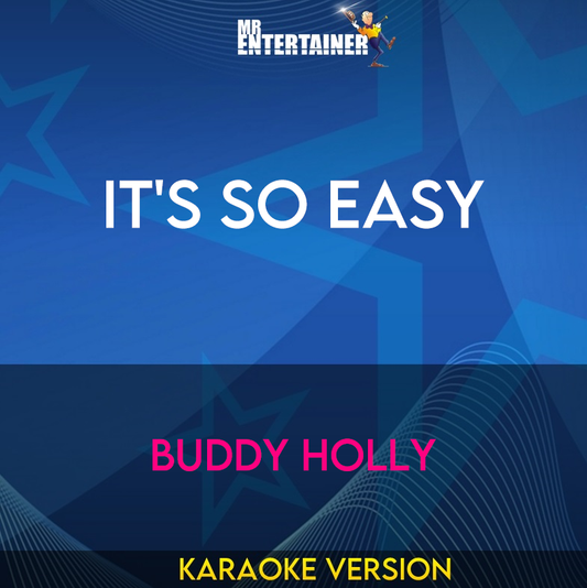 It's So Easy - Buddy Holly (Karaoke Version) from Mr Entertainer Karaoke