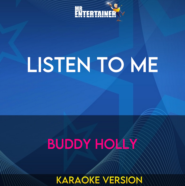 Listen To Me - Buddy Holly (Karaoke Version) from Mr Entertainer Karaoke