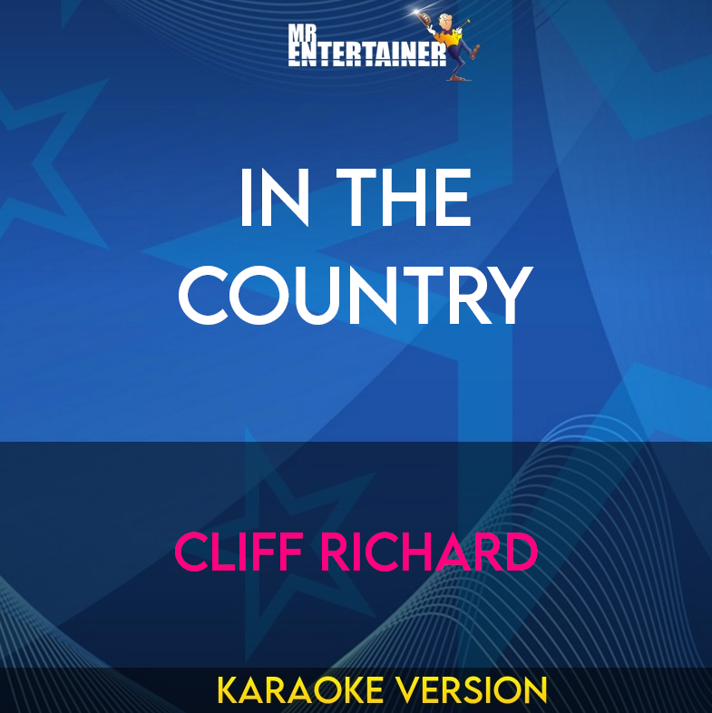 Inthe Country In The Country - Cliff Richard (Karaoke Version) from Mr Entertainer ...
