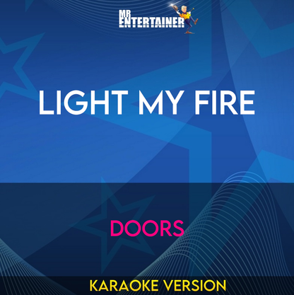 Light My Fire - Doors (Karaoke Version) from Mr Entertainer Karaoke