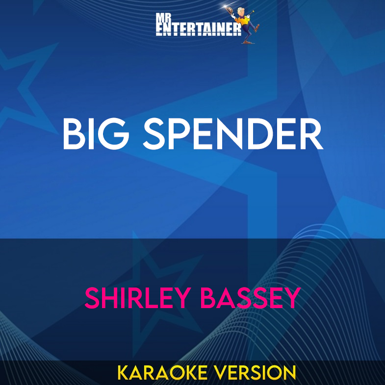 Big Spender - Shirley Bassey (Karaoke Version) from Mr Entertainer Karaoke