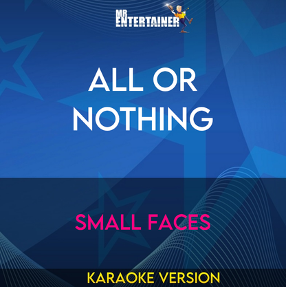 All Or Nothing - Small Faces (Karaoke Version) from Mr Entertainer Karaoke