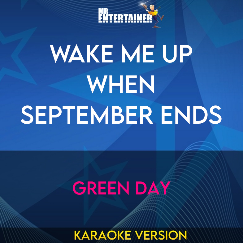 Wake Me Up When September Ends - Green Day (Karaoke Version) from Mr Entertainer Karaoke