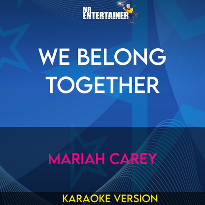 We Belong Together - Mariah Carey (Karaoke Version) from Mr Entertainer Karaoke