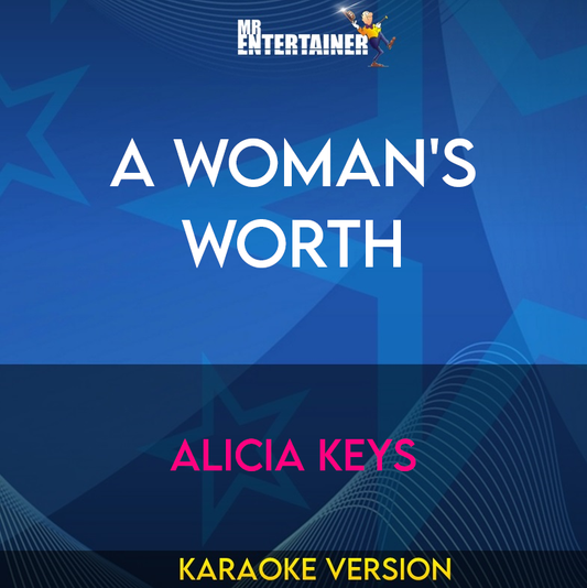 A Woman's Worth - Alicia Keys (Karaoke Version) from Mr Entertainer Karaoke