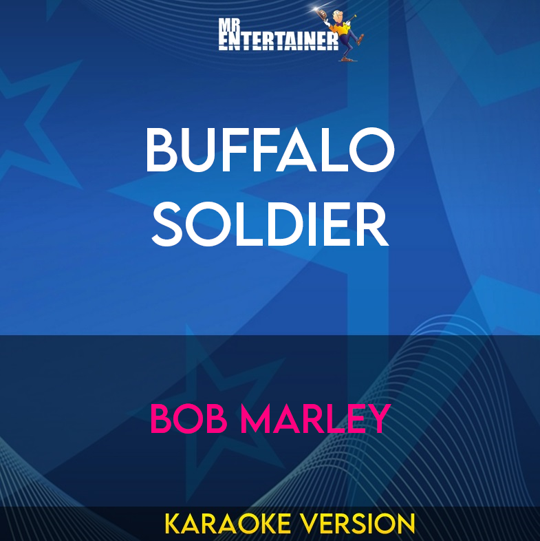 Buffalo Soldier - Bob Marley (Karaoke Version) from Mr Entertainer Karaoke