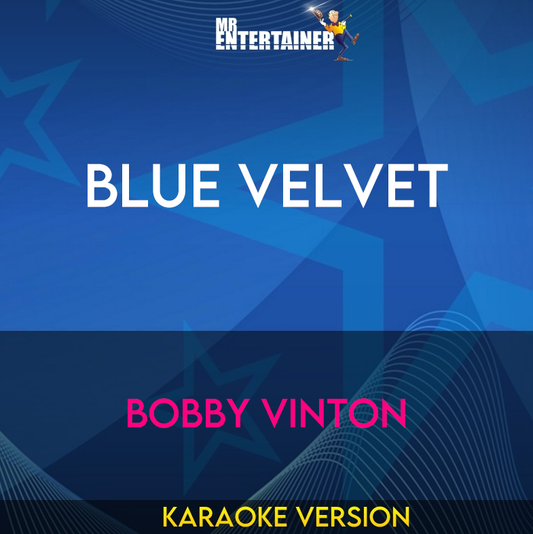 Blue Velvet - Bobby Vinton (Karaoke Version) from Mr Entertainer Karaoke