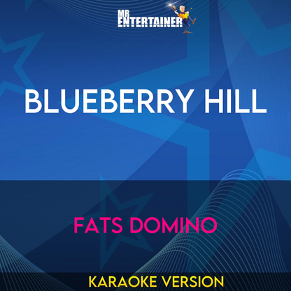 Blueberry Hill - Fats Domino (Karaoke Version) from Mr Entertainer Karaoke