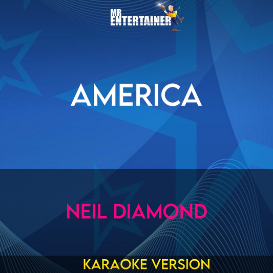 America - Neil Diamond (Karaoke Version) from Mr Entertainer Karaoke