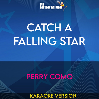 Catch A Falling Star - Perry Como (Karaoke Version) from Mr Entertainer Karaoke