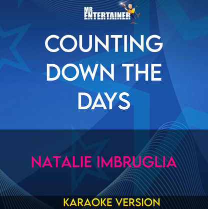 Counting Down The Days - Natalie Imbruglia (Karaoke Version) from Mr Entertainer Karaoke