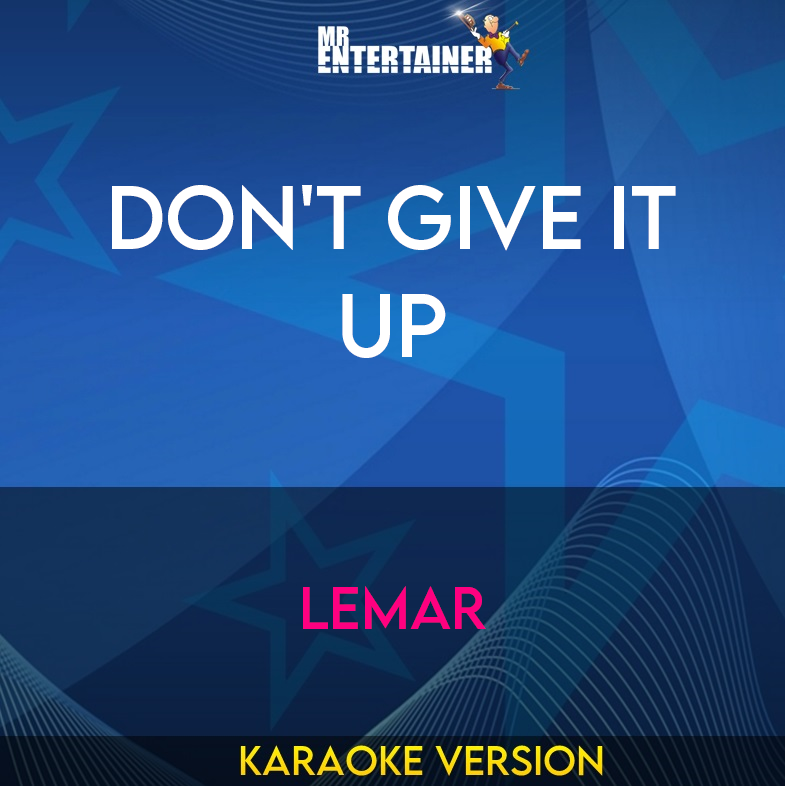 Don't Give It Up - Lemar (Karaoke Version) from Mr Entertainer Karaoke