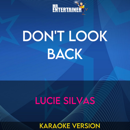 Don't Look Back - Lucie Silvas (Karaoke Version) from Mr Entertainer Karaoke