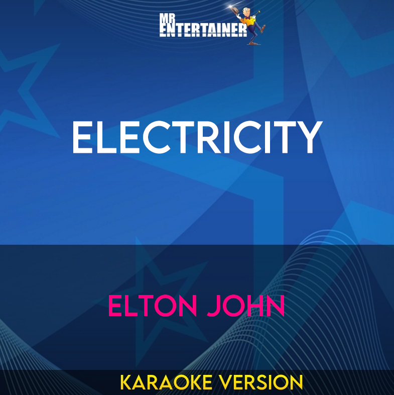 Electricity - Elton John (Karaoke Version) from Mr Entertainer Karaoke