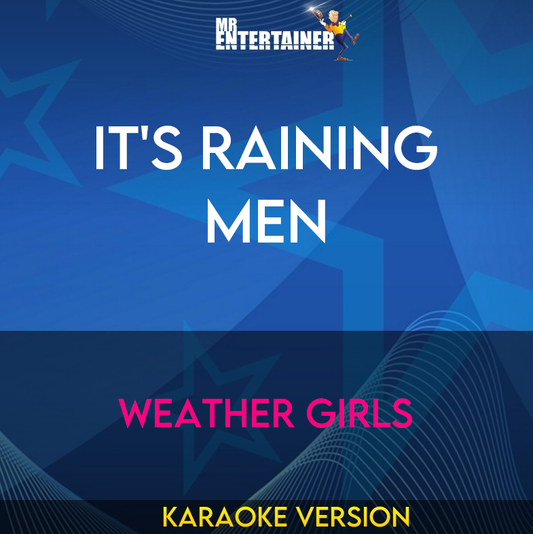 It's Raining Men - Weather Girls (Karaoke Version) from Mr Entertainer Karaoke