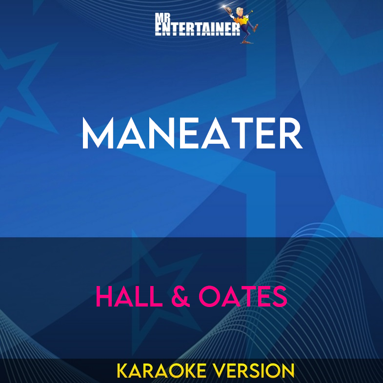 Maneater - Hall & Oates (Karaoke Version) from Mr Entertainer Karaoke