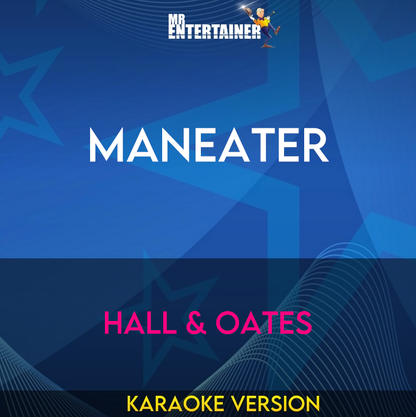 Maneater - Hall & Oates (Karaoke Version) from Mr Entertainer Karaoke