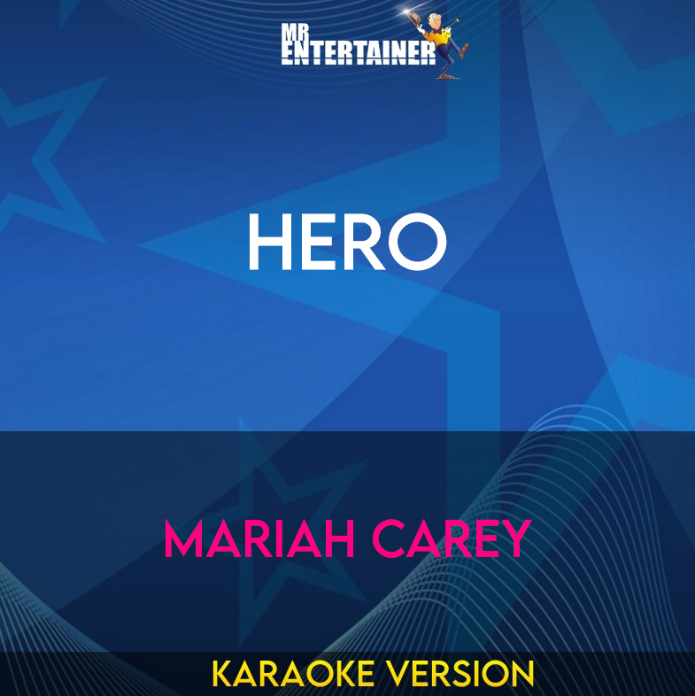 Hero - Mariah Carey (Karaoke Version) from Mr Entertainer Karaoke