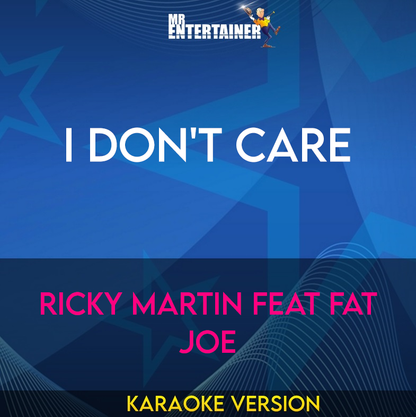I Don't Care - Ricky Martin feat Fat Joe (Karaoke Version) from Mr Entertainer Karaoke
