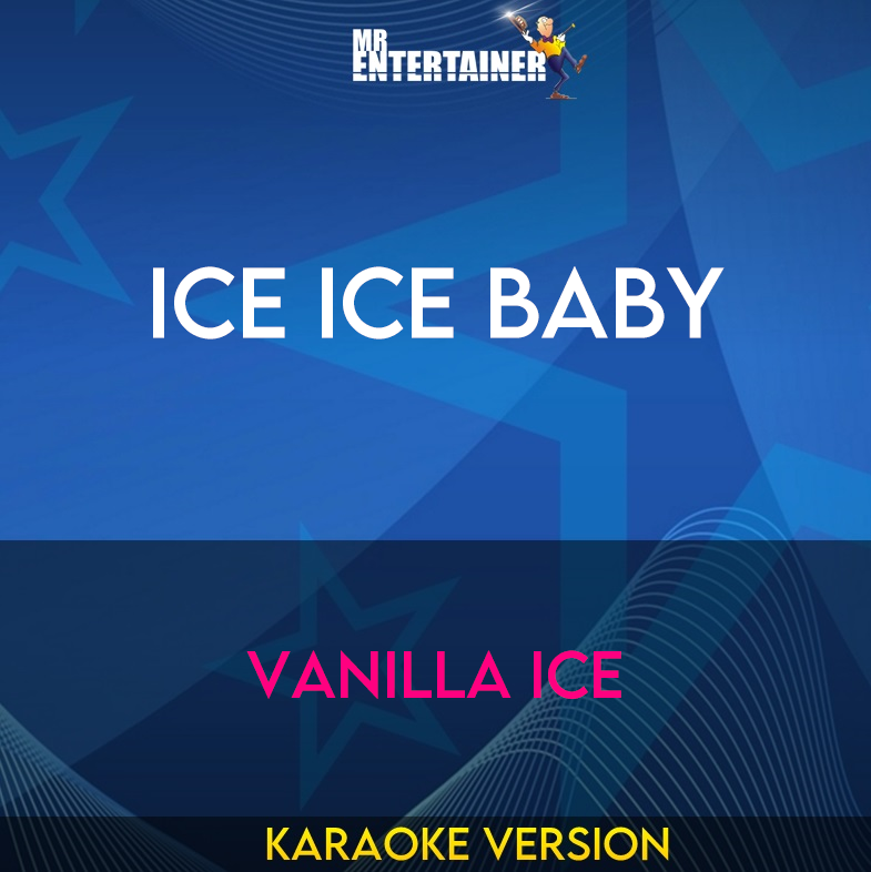 Ice Ice Baby - Vanilla Ice (Karaoke Version) from Mr Entertainer Karaoke